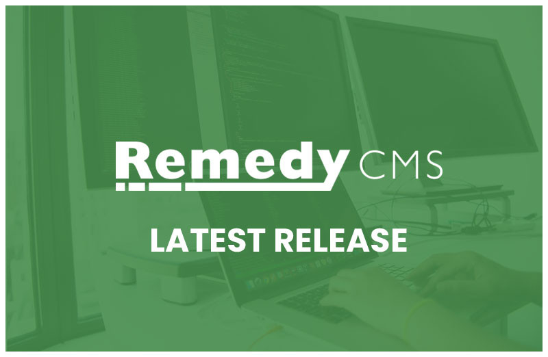 Remedy CMS Latest Launch